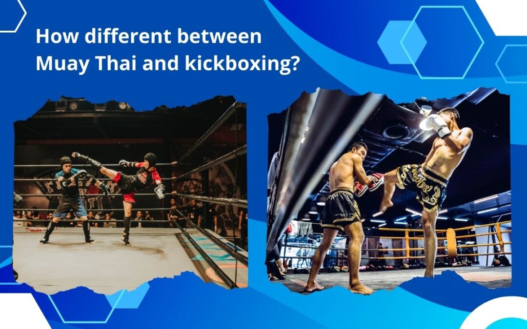 How different between Muay Thai and kickboxing?